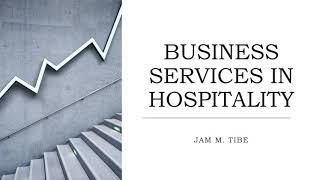 BUSINESS SERVICES IN HOSPITALITY