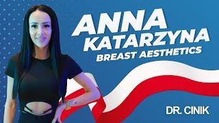 Anna Katarzyna | Breast Aesthetics Journey | Dr. Cinik