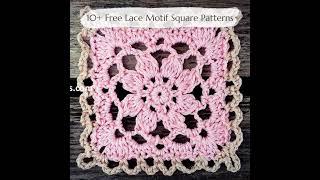 10+ Free Crochet Lace Motif Square Patterns