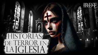 16 ATERRADORAS HISTORIAS DE TERROR en La IGLESIA ️ / INFRAMUNDO RELATOS