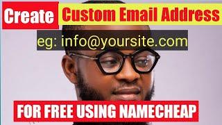 How to create custom domain business email that send and receive emails on namecheap for free