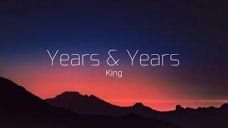 Years & Years - King (Lyrics Español/Inglés)