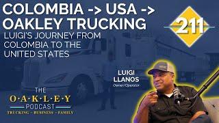 211: Colombia - USA - Oakley Trucking: Luigi's Journey From Colombia to The United States