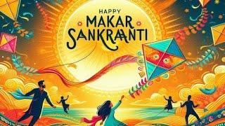 Happy Makar Sankranti Status | Makar Sankranti Whatsapp Status | Makar Sankranti Wishes