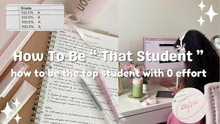 how to be “That Student”️| how to be smart in school with zero effort