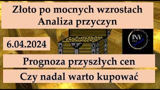 Złoto po wzrostach. Analiza przyczyn. Prognoza przyszłych cen. Czy nadal warto inwestować.