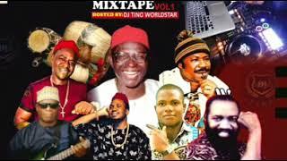 IGBO HIGHLIFE MIXTAPE BY DJ TINO WORLDSTAR FT ONE ONE BILLION /OSADEBE/OLIVER D COUE/SIR WARRIOR/N.D