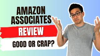 Amazon Associates Program Review - Big Money OR A Complete Waste Of Time? (Watch First!)