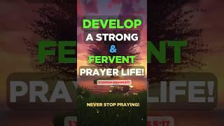 Powerful Prayer for a Consistent and Fervent Prayer Life | 1 Thessalonians 5-17