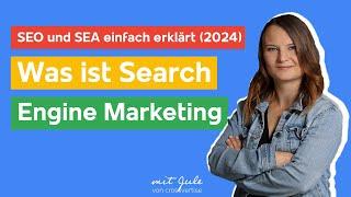 SEO & SEA einfach erklärt (2025): Was ist Search Engine Marketing?