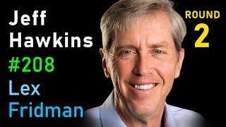 Jeff Hawkins: The Thousand Brains Theory of Intelligence | Lex Fridman Podcast #208