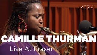 Jazz 24/7 Presents Camille Thurman – Live at Fraser