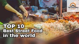 Top 10 best street food in the world | TM - Top Discovery