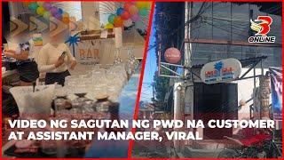 Video ng sagutan ng PWD na customer at assistant manager, viral