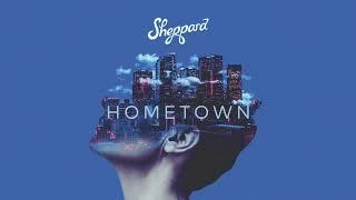 Sheppard - Hometown (Official Audio)