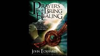 ⭐⭐⭐  PRAYERS THAT BRING HEALING! - JOHN ECKHART