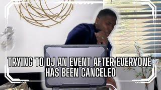 Trying to DJ after everyone has been canceled! 