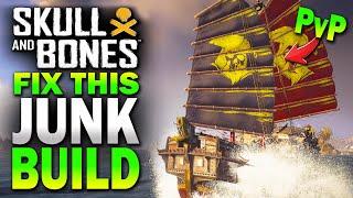 BROKEN fix this JUNK BUILD! Skull and Bones