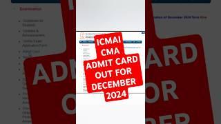 Download ICMAI CMA Admit Card for Dec 2024 I CMA Admit Card Out 2024