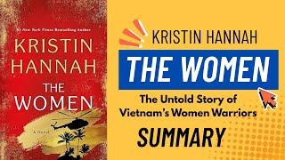 "The Untold Story of Vietnam’s Women Warriors | The Women by Kristin Hannah"