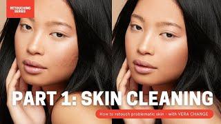 Retouching problematic skin PART 1: CLEANING // High end skin retouching series with Vera Change