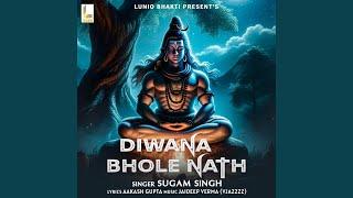 Diwana Bhole Nath