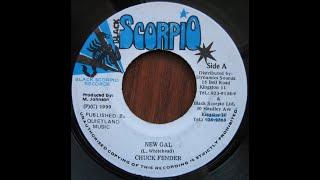 Chuck Fender - New Gal (Family Riddim) 1999 {Black Scorpio}