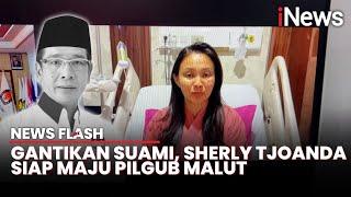 Istri Mendiang Benny Laos, Sherly Tjoanda Resmi Diusung Jadi Cagub Malut