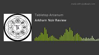 Arkham Noir Review
