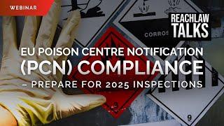 EU Poison Centre Notification (PCN) Compliance – Prepare for 2025 Inspections