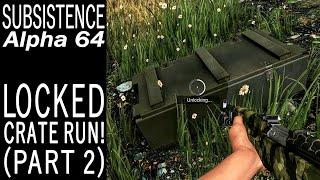 Locked Crate Run! (Part 2) | Subsistence Single Player Gameplay | EP 726 | Season 5