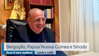 BERGOGLIO, PAPUA N.GUINEA E SINODO: ECCO IL VERO MOTIVO!