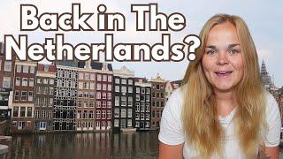 Life update: Back in The Netherlands? 