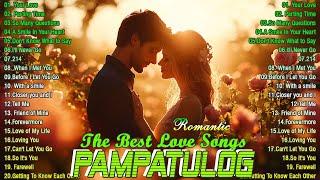 Selection Of The Best Love Songs PAMPATULOG 2024  English Love Songs Romatic