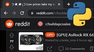 Python Tutorial: Webscraping | Scraping r/buildapcsales for Deals