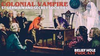 Colonial Vampires, St Germain and Secret Societies | 2.14