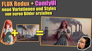 ComfyUI | Mit FLUX Redux neue Variationen und Styles von euren Bilder erstellen