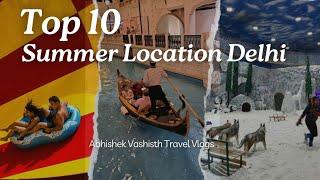 Explore Delhi in summer ! Top 10 Best Places for summer in Delhi @AVtravelminivlogs