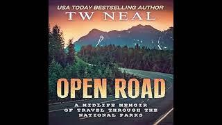 Open Road: A Midlife Memoir of Travel Through the National Parks (Memoir Series Book 2)