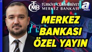 Merkez Bankası Özel Yayın l  A Para Canlı Yayını ᴴᴰ Canlı TV İzle