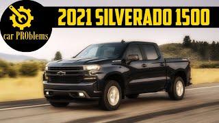 2021 Chevy Silverado 1500 Problems, Recalls. Should you buy it?