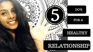 5 DO's FOR A HEALTHY RELATIONSHIP | Divya Giridharan