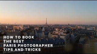 How to Book the Best Paris Photographer: Tips and Tricks