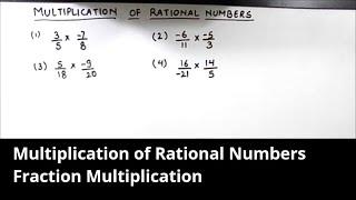 How to Multiply Rational Numbers / Multiplication of Rational Numbers / Fraction Multiplication