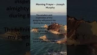 Morning Prayer affirmation   Joseph Murphy