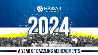 Hawaii LED Screen 2024 Recap | Best LED Screen Manufacturing Company | 2025