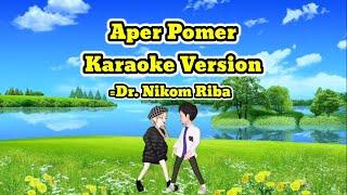 Aper Pomer Karaoke || Nikom Riba || Galo Song ||