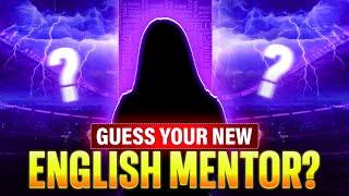 Guess, Who is your New English Mentor‍