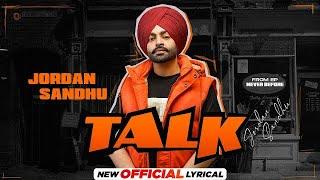 Talk (Official Lyrical) | Jordan Sandhu | Karan Thabal | Jay B Singh | Latest Punjabi Song 2023