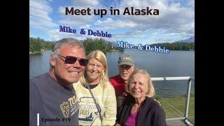 Meet up in Alaska, We explore Talkeetna, Willow Creek SP, & Palmer Alaska Kelleys Outdoor Adventures